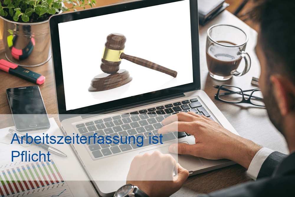 Arbeitszeiterfassung ist Pflicht