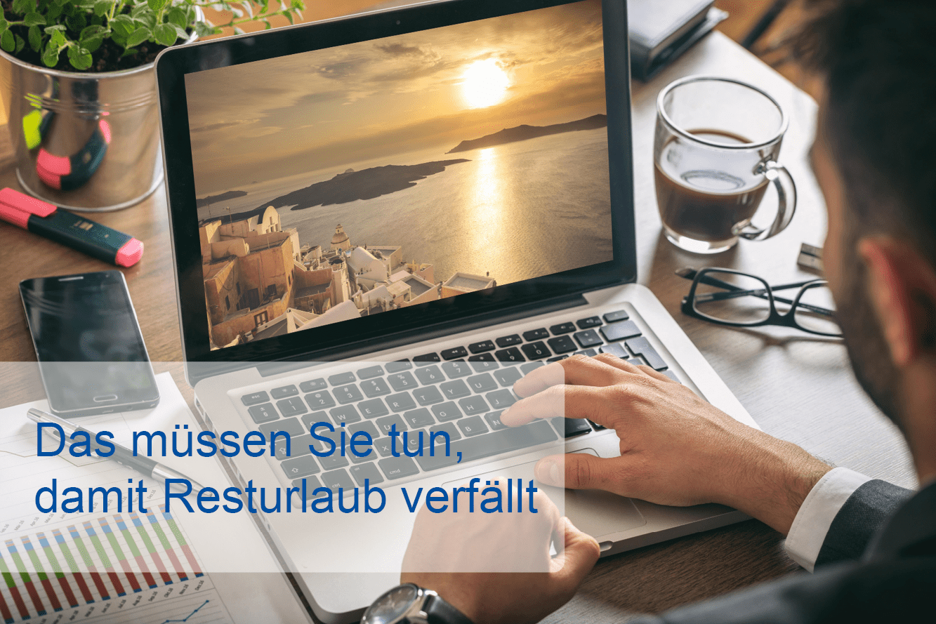 Das müssen Sie tun, damit Resturlaub verfällt